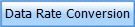 Data Rate Conversion